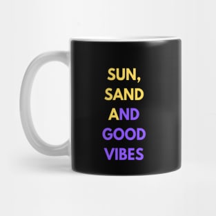 Beach Bliss: Sun, Sand, and Good Vibes Mug